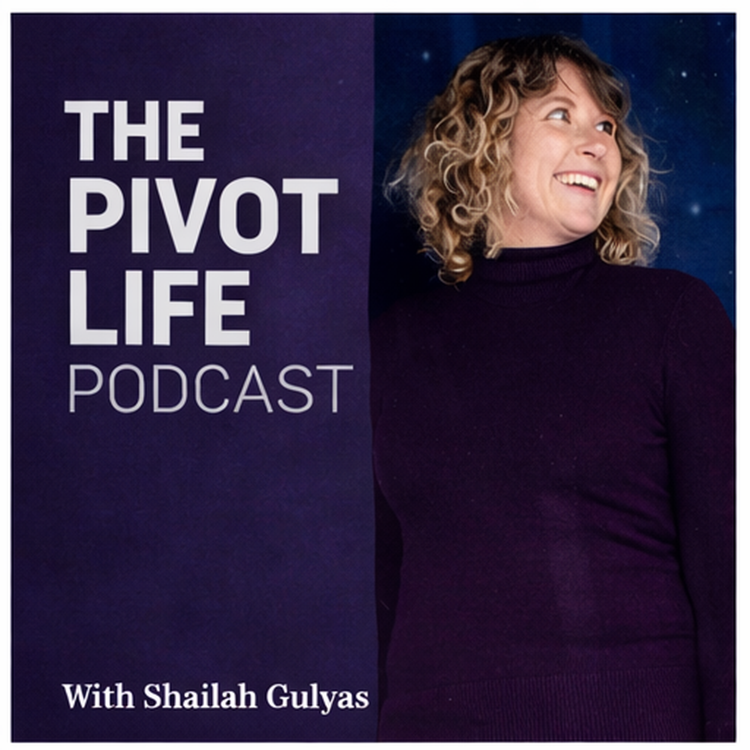 The Pivot Life Podcast cover photo with the title and the host shailah smiling on a purple and blue background
