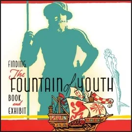 Poster graphic for Finding the Fountain of Youth book and exhibit featuring a stylized silhouette of Ponce de León and an illustrated Spanish ship.