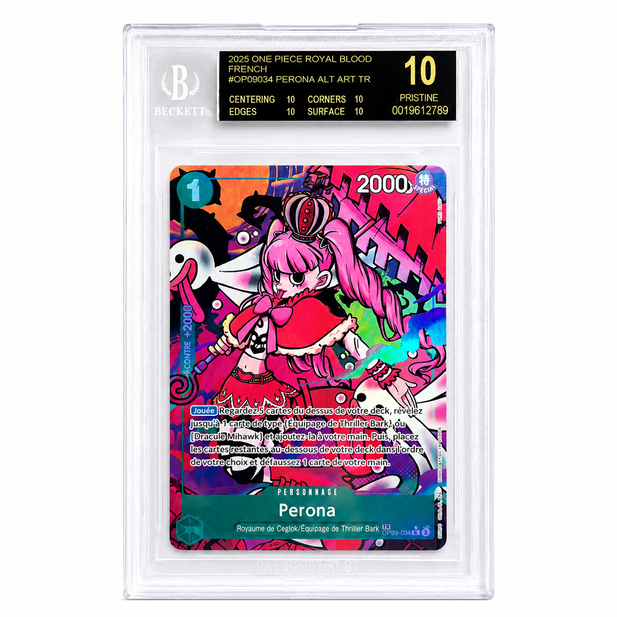 A trading card encased in clear plastic with a black label on top. The card features an anime-style character with pink hair, wearing a crown and a red cape, holding a sword. The background is colorful with graffiti-like art. The label states it is a 2025 One Piece Royal Blood French card, grading 10.