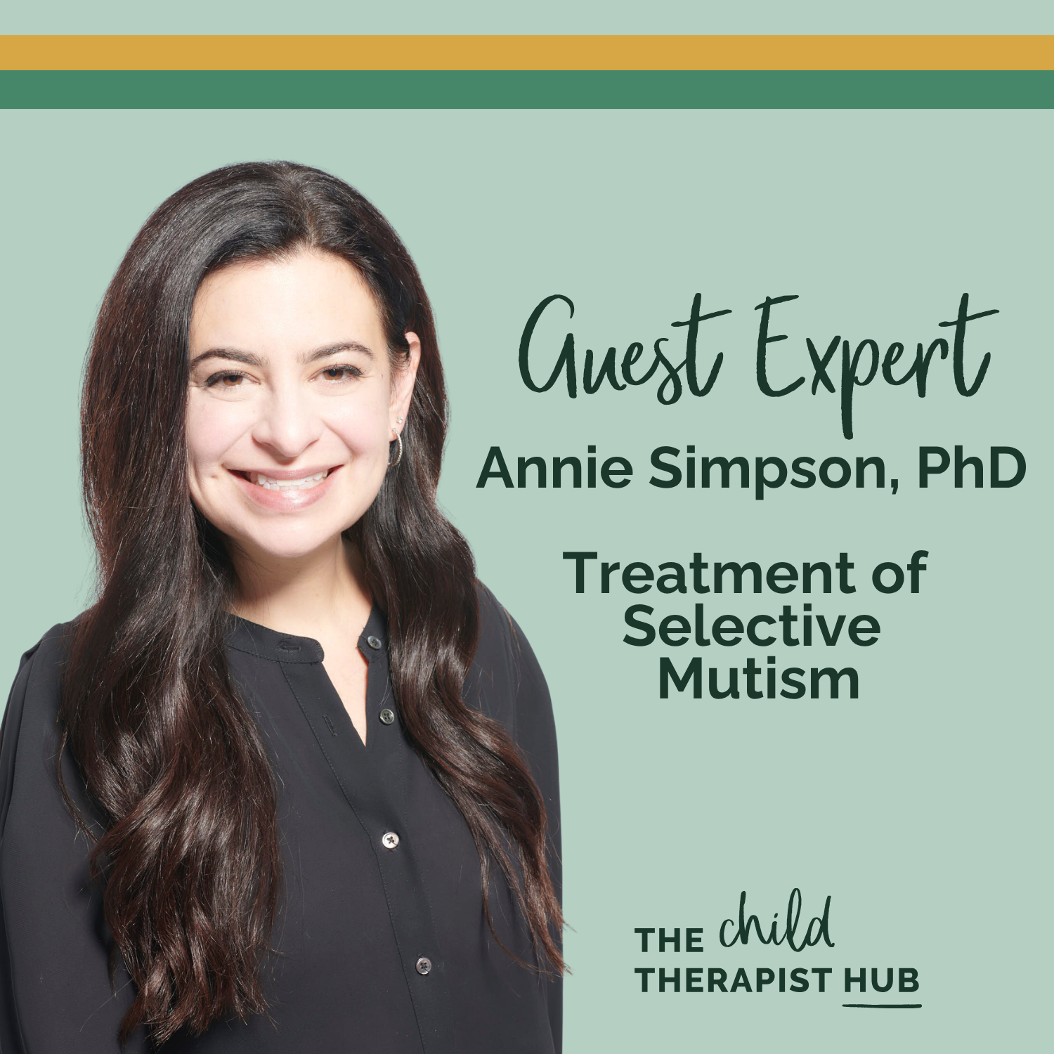 Takeaways for Child Therapists From Our Selective Mutism Session with Annie Simpson, PhD