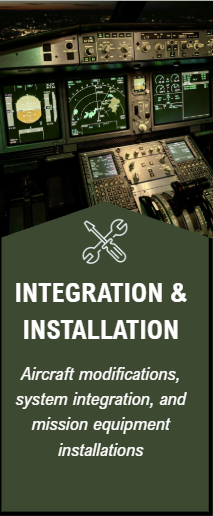 Cockpit instruments and controls with a green overlay displaying 'Integration & Installation' for aircraft modifications, system integration, and mission equipment installations.