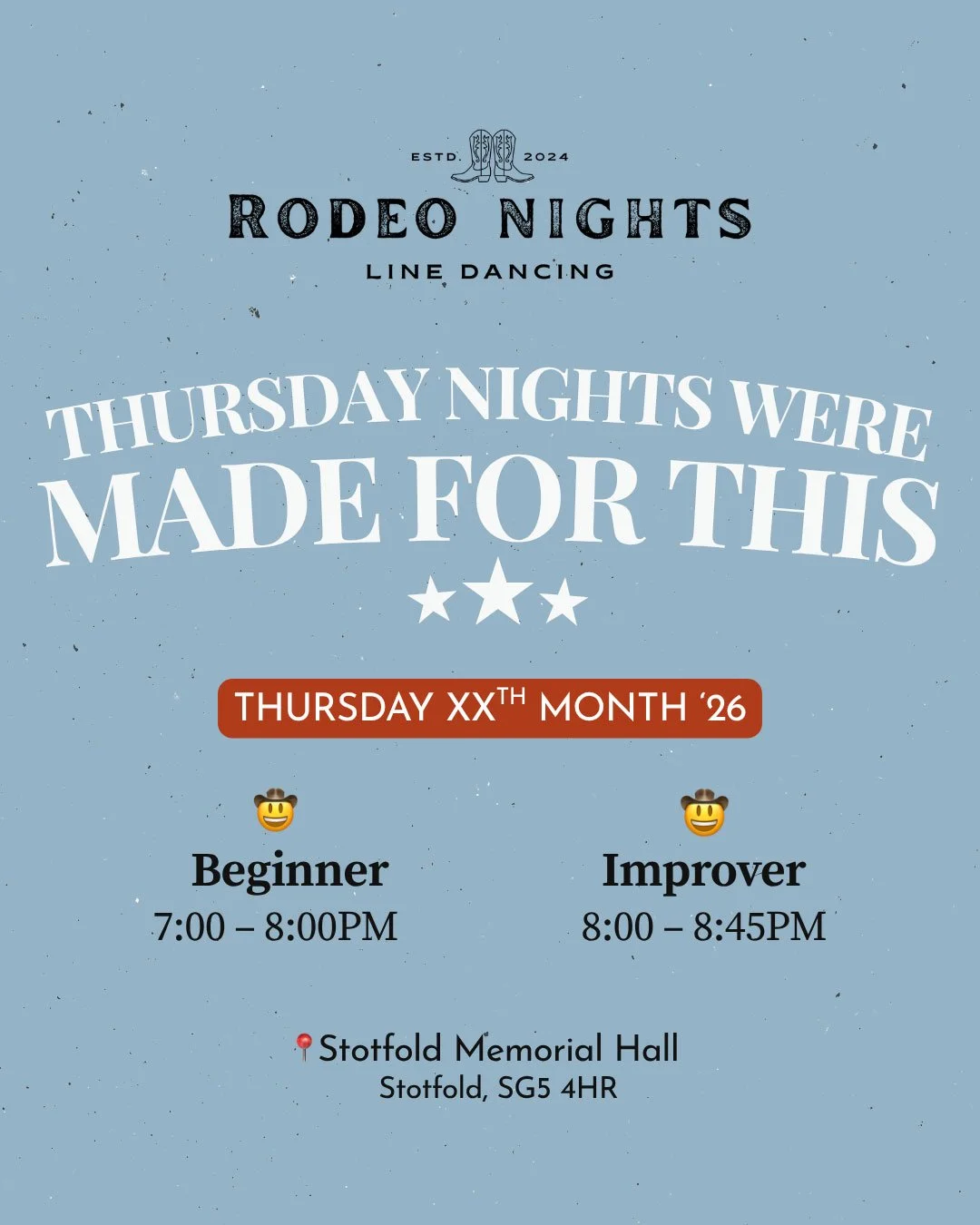 Event poster for Rodeo Nights line dancing event on a blue background. It features the date, Thursday XXth of the month, 2026, with beginner and improver classes from 7:00 to 8:00 PM and 8:00 to 8:45 PM, respectively. Location is Stoffold Memorial Hall, Stoffold, SG5, with a 4-hour event duration.