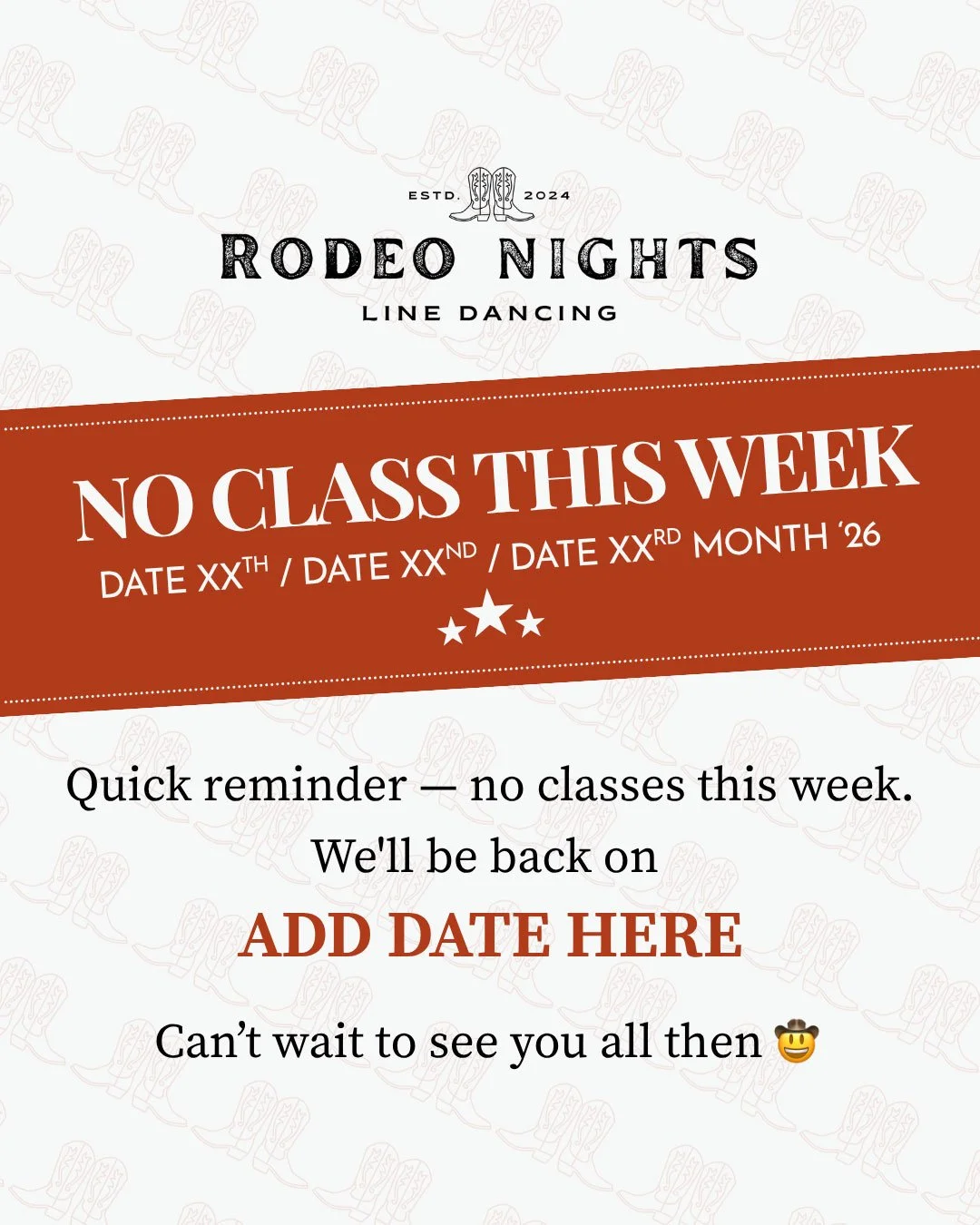 A reminder sign for 'Rodeo Nights Line Dancing' with no classes this week, featuring dates for the break and a message to add the return date, with decorative cowboy boot icons and stars.