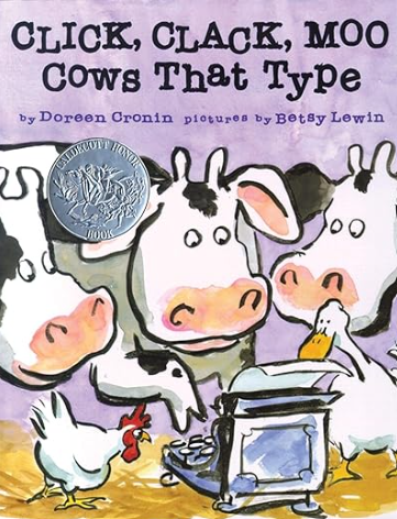 Click Clack Moo: Cows That Type by Doreen Cronin