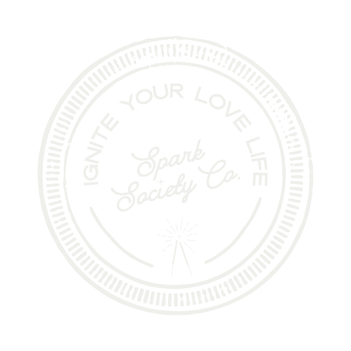 A circular black and white logo with the phrase "Ignite Your Love, Live" encircling the top and "Spark Society Co." in the center, featuring a small spark illustration below