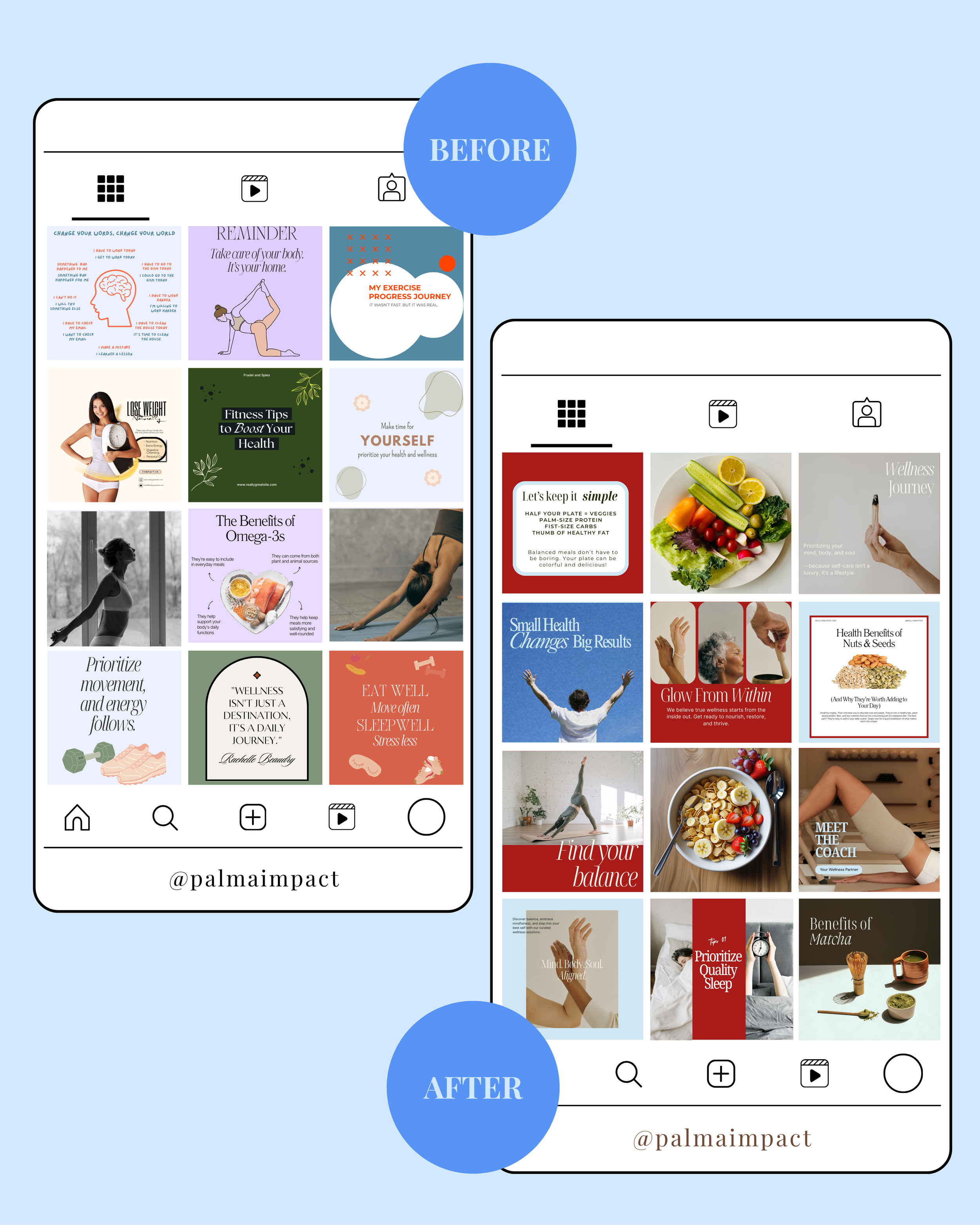 Comparison of a social media profile before and after a visual rebranding. The before image shows a collage of health and wellness tips, fitness advice, and motivational quotes. The after image shows a more streamlined, visually appealing layout with focus on healthy eating, mindfulness, and wellness themes. The profile handle @palmaimpact appears at the bottom of both.