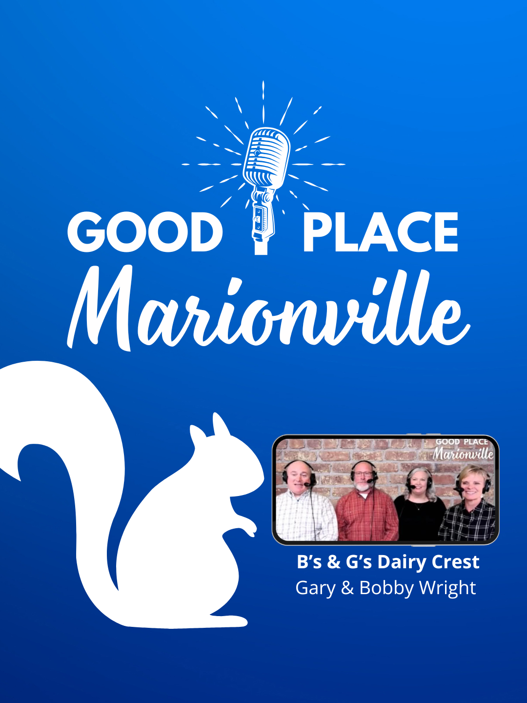Good Place Marionville Podcast #29 with special guest Gary &amp; Bobby Wright