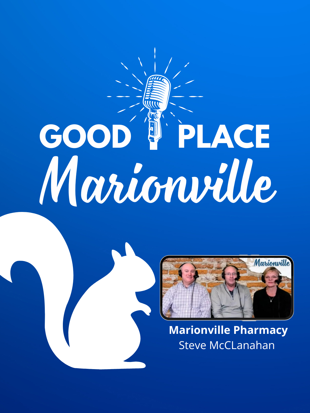 Good Place Marionville Podcast #30 with Steve McCLanahan Marionville Pharmacy