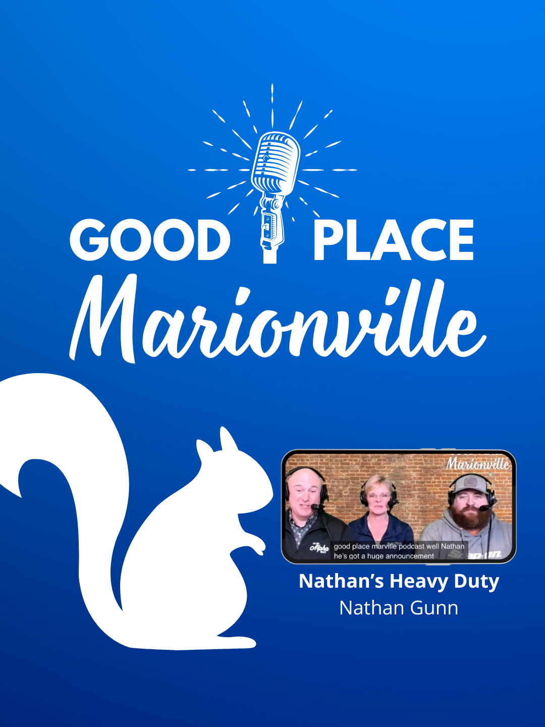 Good Place Marionville Podcast #37 with Nathan Gunn from DMH- soon to be Nathan’s Heavy Duty