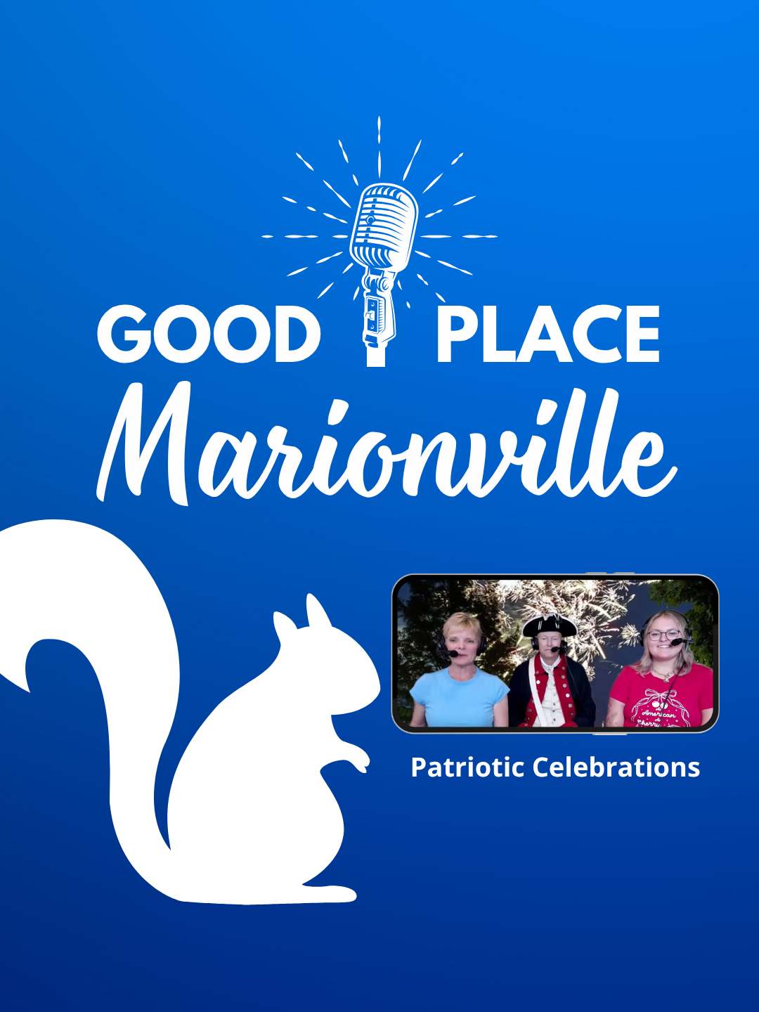 Good Place Marionville Podcast #85 Patriotic Celebrations