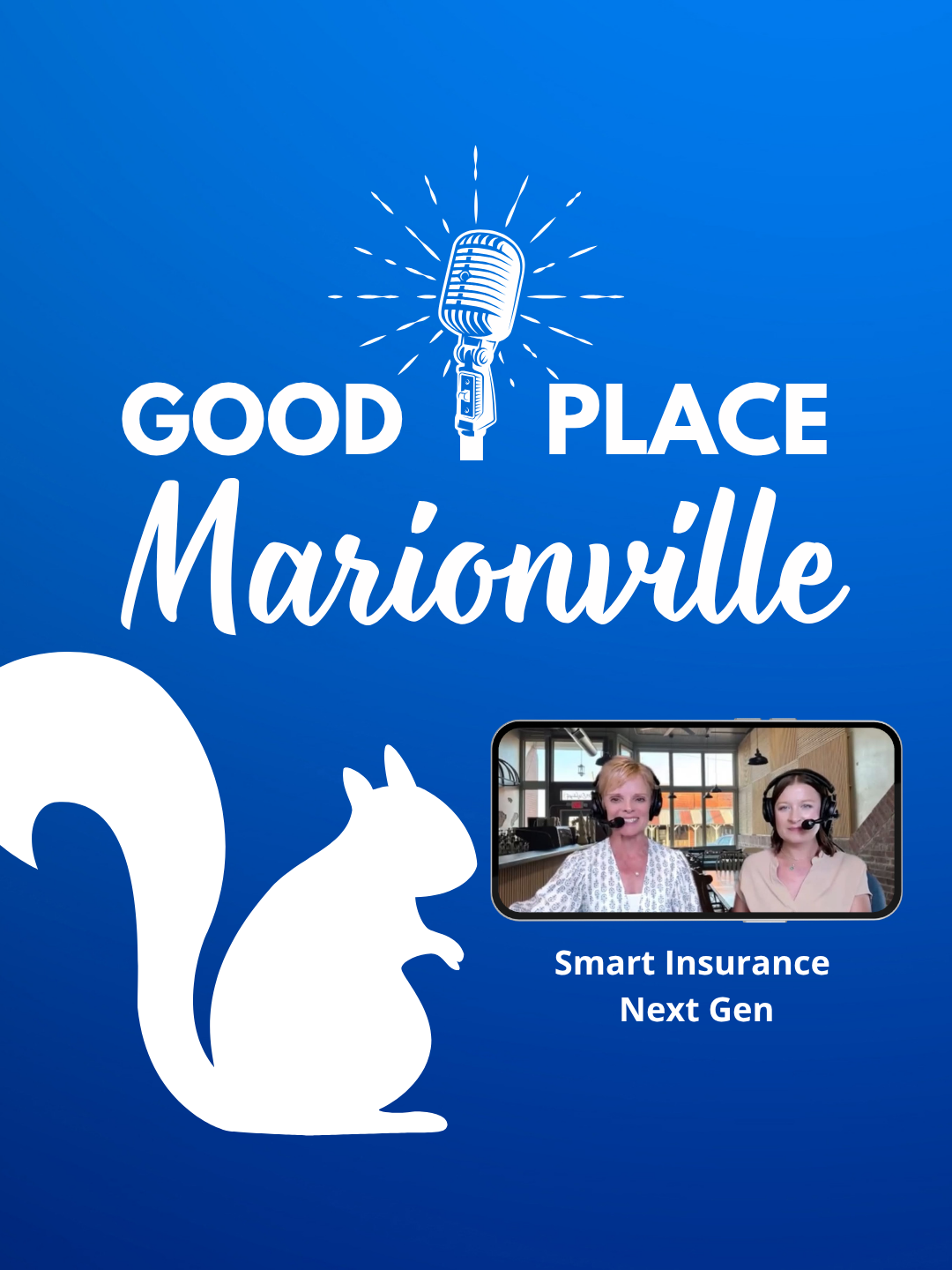 Good Place Marionville Podcast #83 Smart Insurance Next Gen
