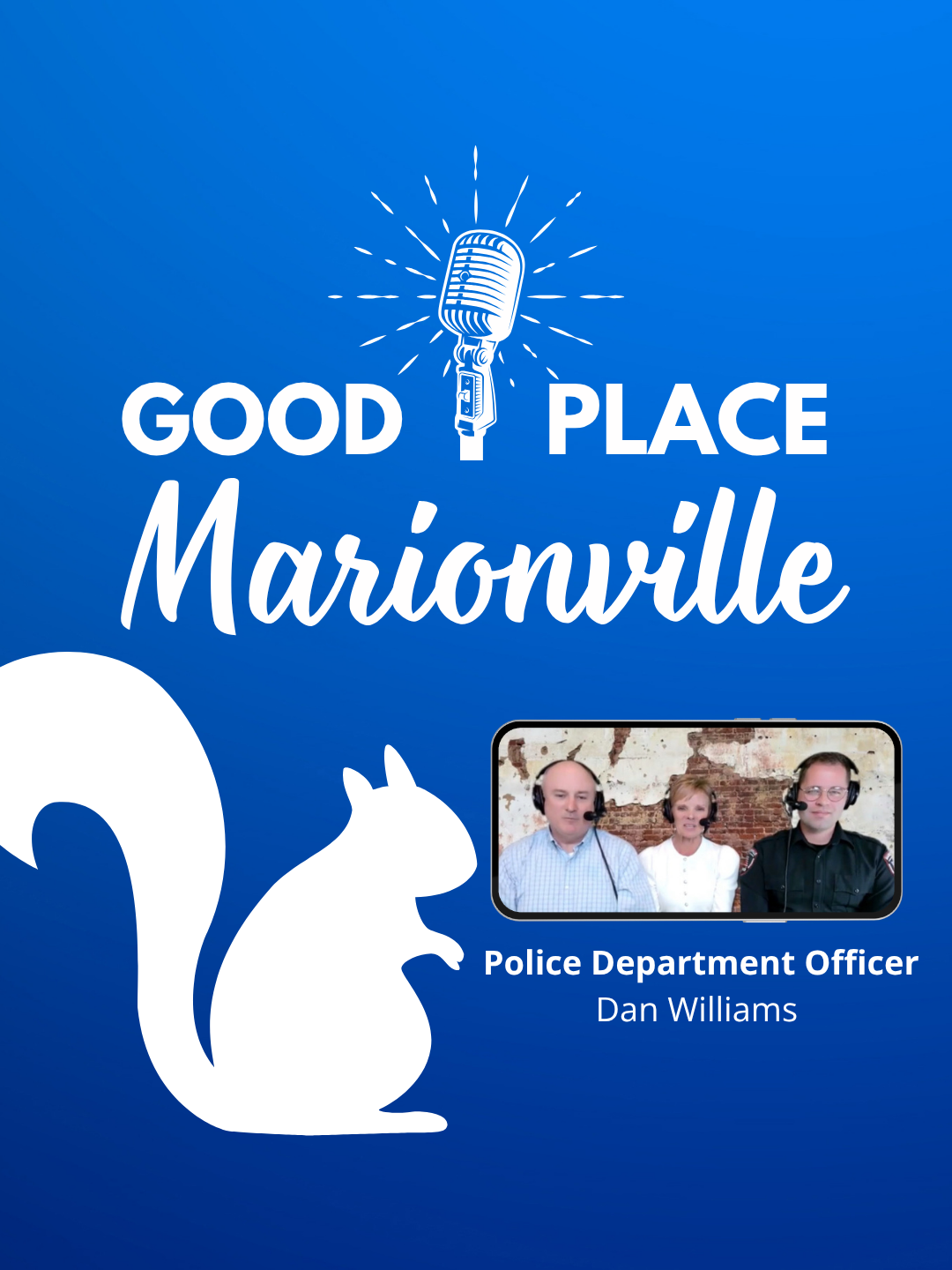 Good Place Marionville Podcast #73 with Marionville Police Department Officer Dan Williams