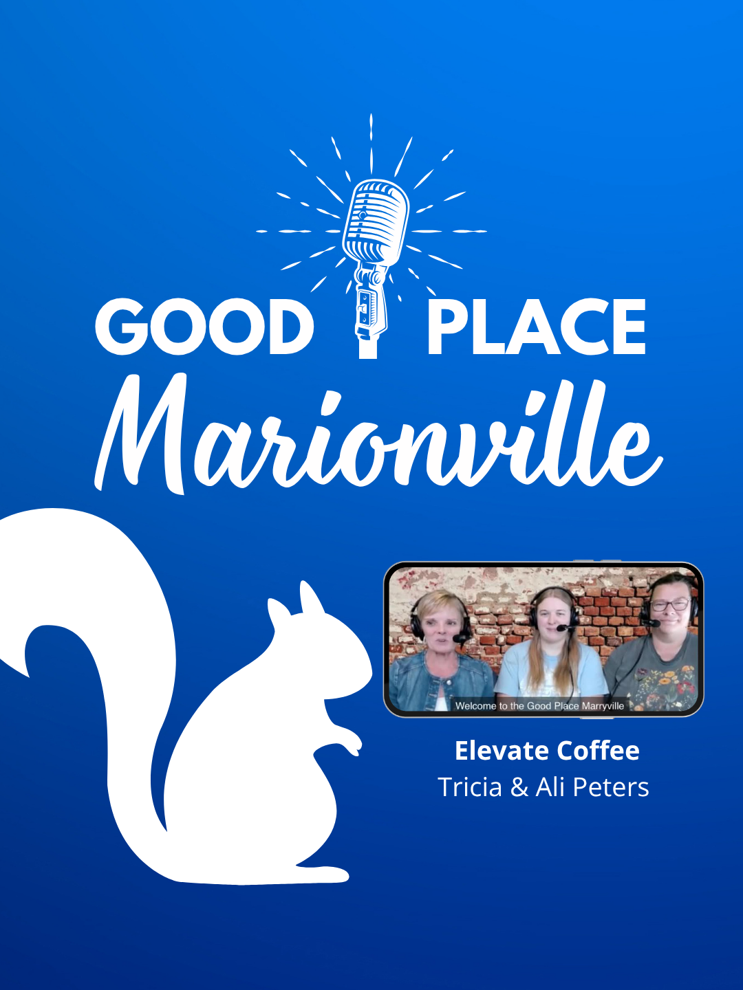 Good Place Marionville Podcast #62 Tricia &amp; Ali Peters Elevate Coffee