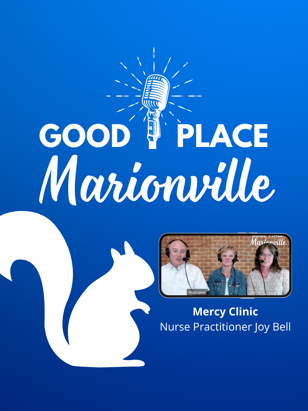Good Place Marionville Podcast #58 with Nurse Practitioner Joy Bell of Mercy Clinic