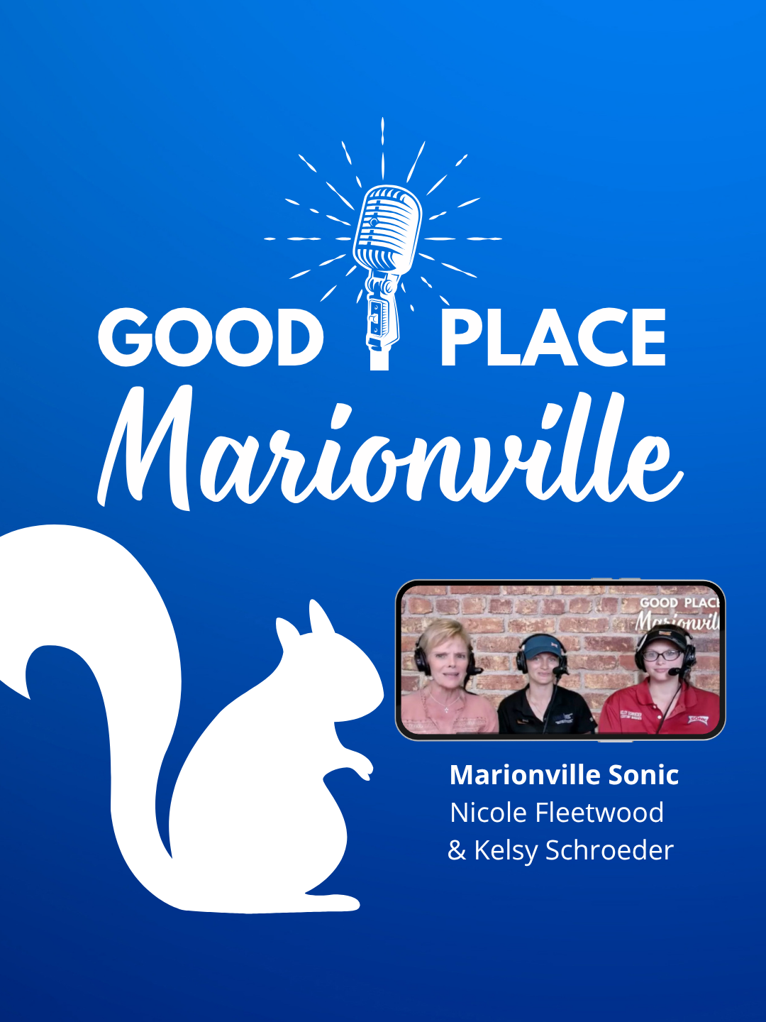 Good Place Marionville Podcast #55 with Nicole Fleetwood &amp; Kelsy Schroeder Marionville Sonic