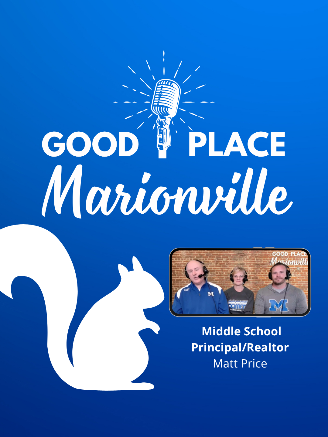 Good Place Marionville Podcast #44 with guest Middle School Principal/Realtor Matt Price