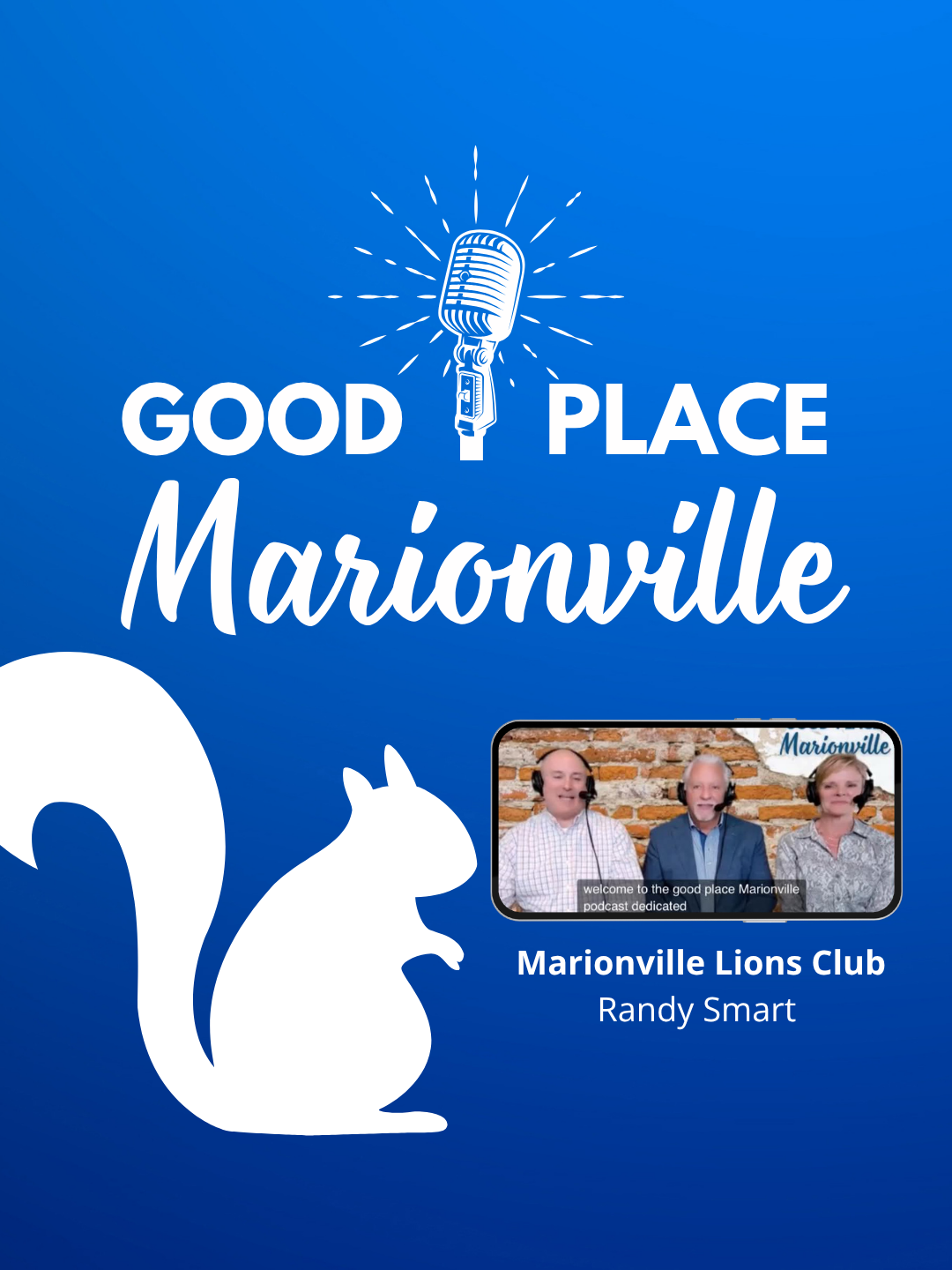 Good Place Marionville Podcast #40 guest Randy Smart representing Marionville Lions Club