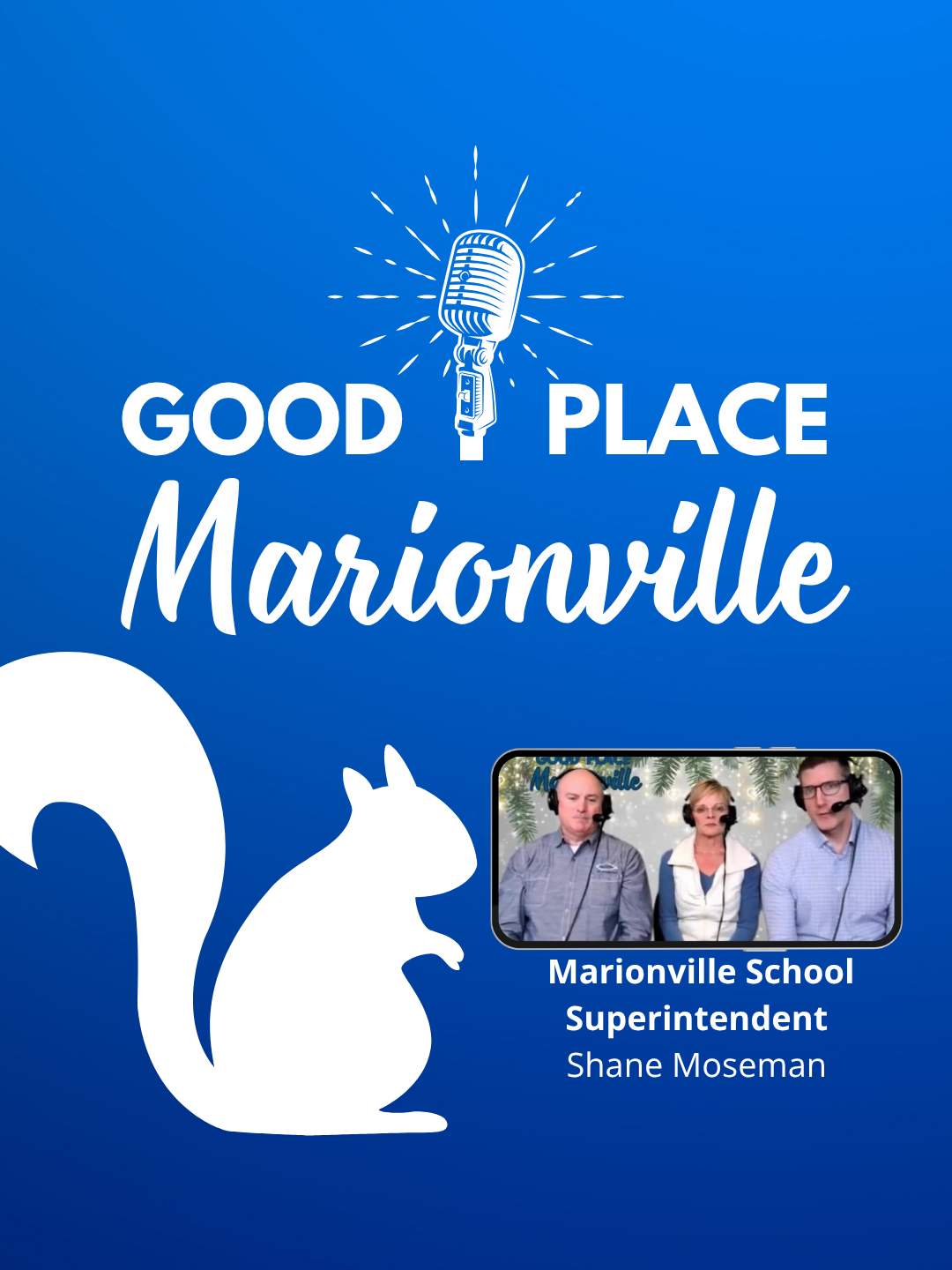 Good Place Marionville Podcast #31 with Shane Moseman Marionville School Superintendent