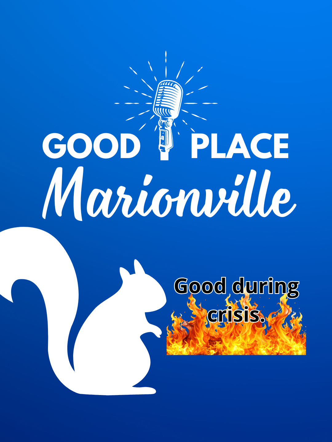 Good Place Marionville Podcast #88 Good during Crisis