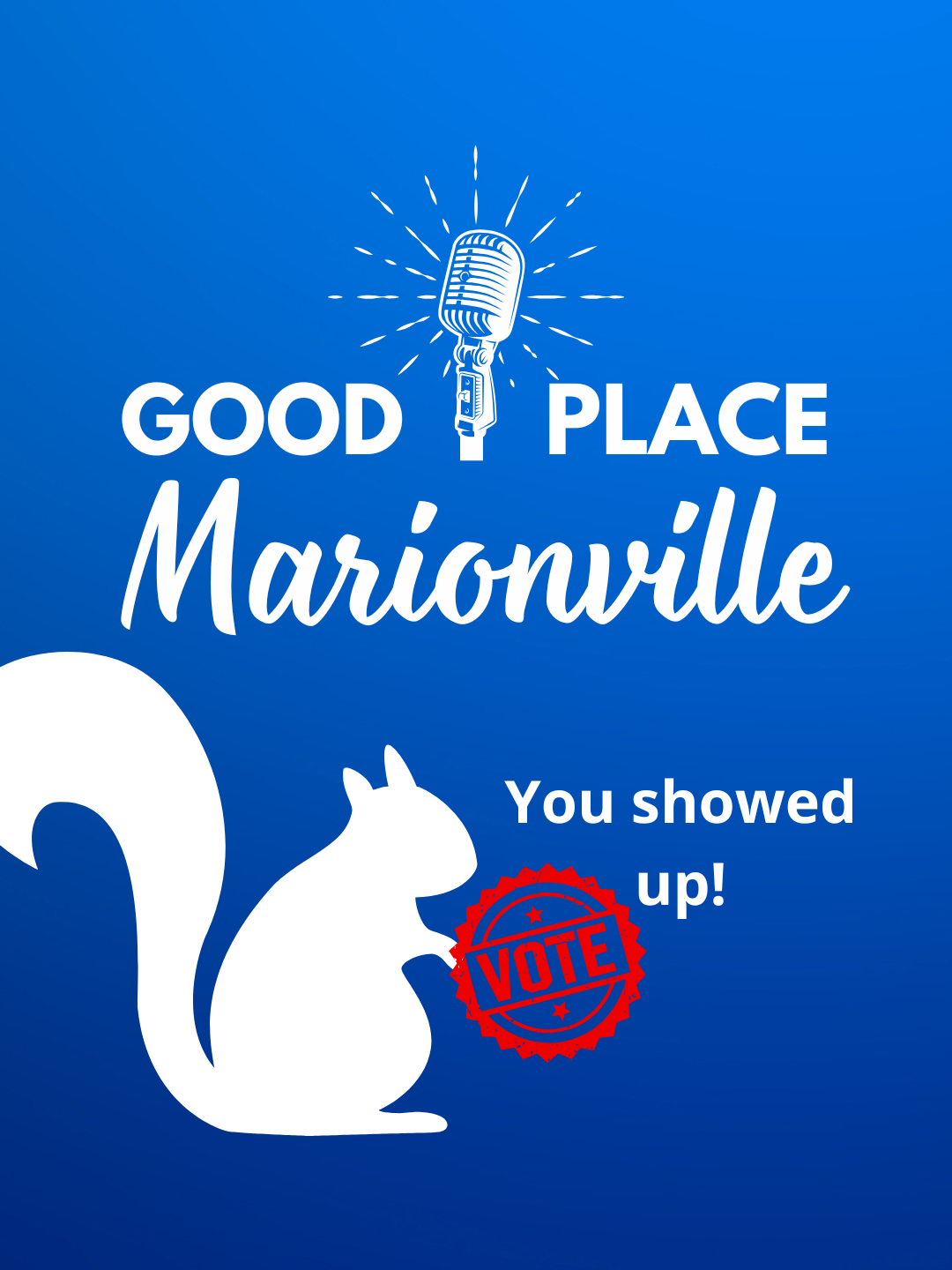 Good Place Marionville Podcast #78 You showed up!