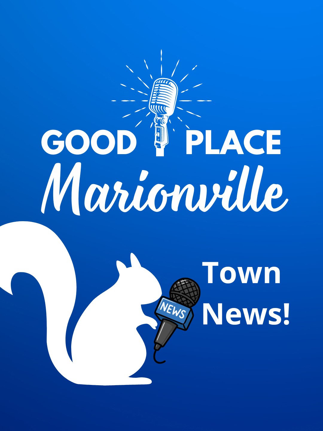 Good Place Marionville Podcast #76 Town News