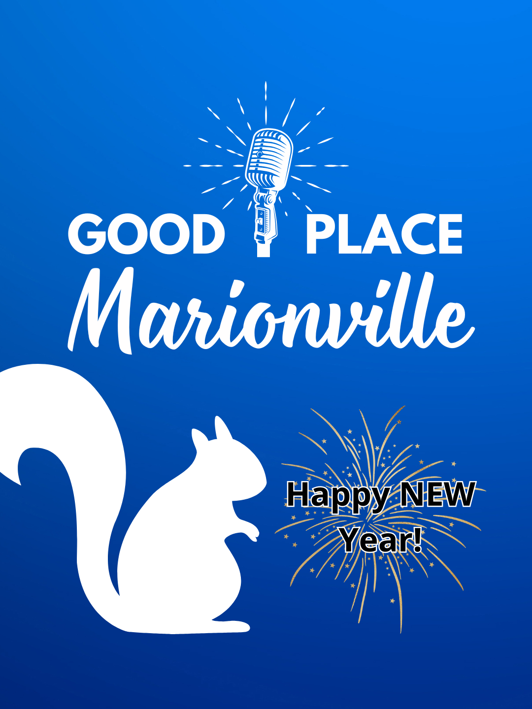 Good Place Marionville Podcast #69 Happy New Year