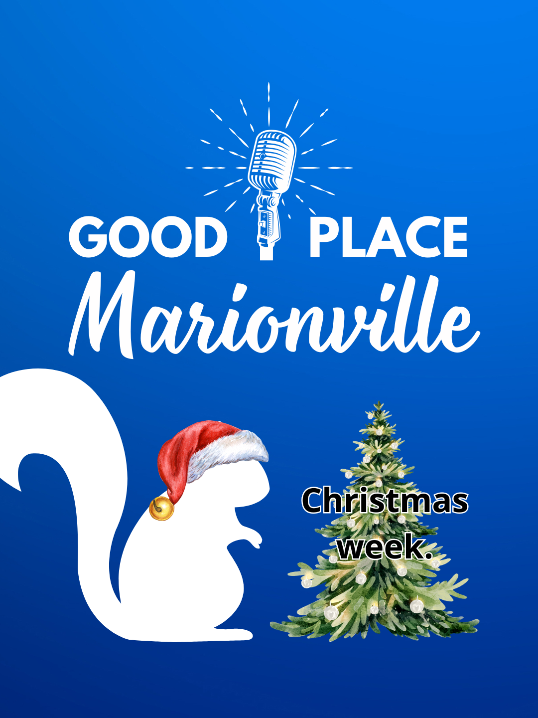 Good Place Marionville Podcast #68 Christmas week with Martha Brangenberg