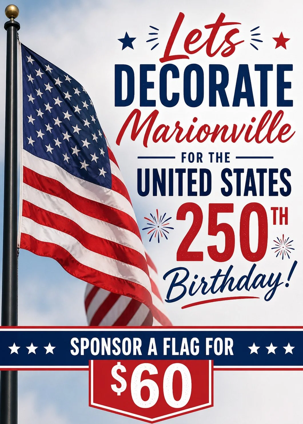 A patriotic sign featuring an American flag and celebratory text about decorating Marionville for the U.S. 250th birthday, with a sponsorship option for flag sponsorship at $60.