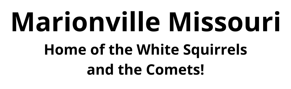 Marionville Missouri, Home of the White Squirrels and the Comets!