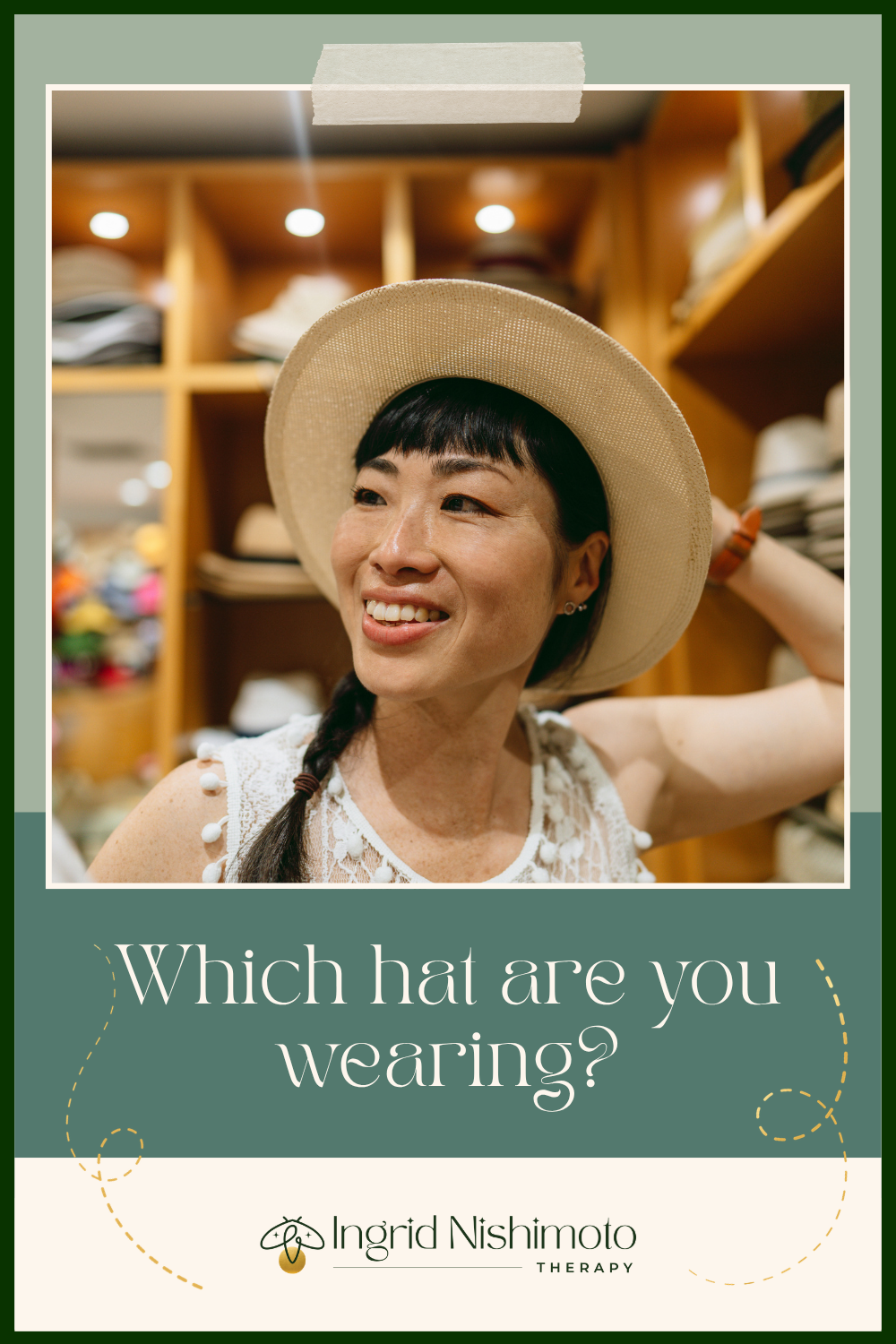Which hat are you wearing?