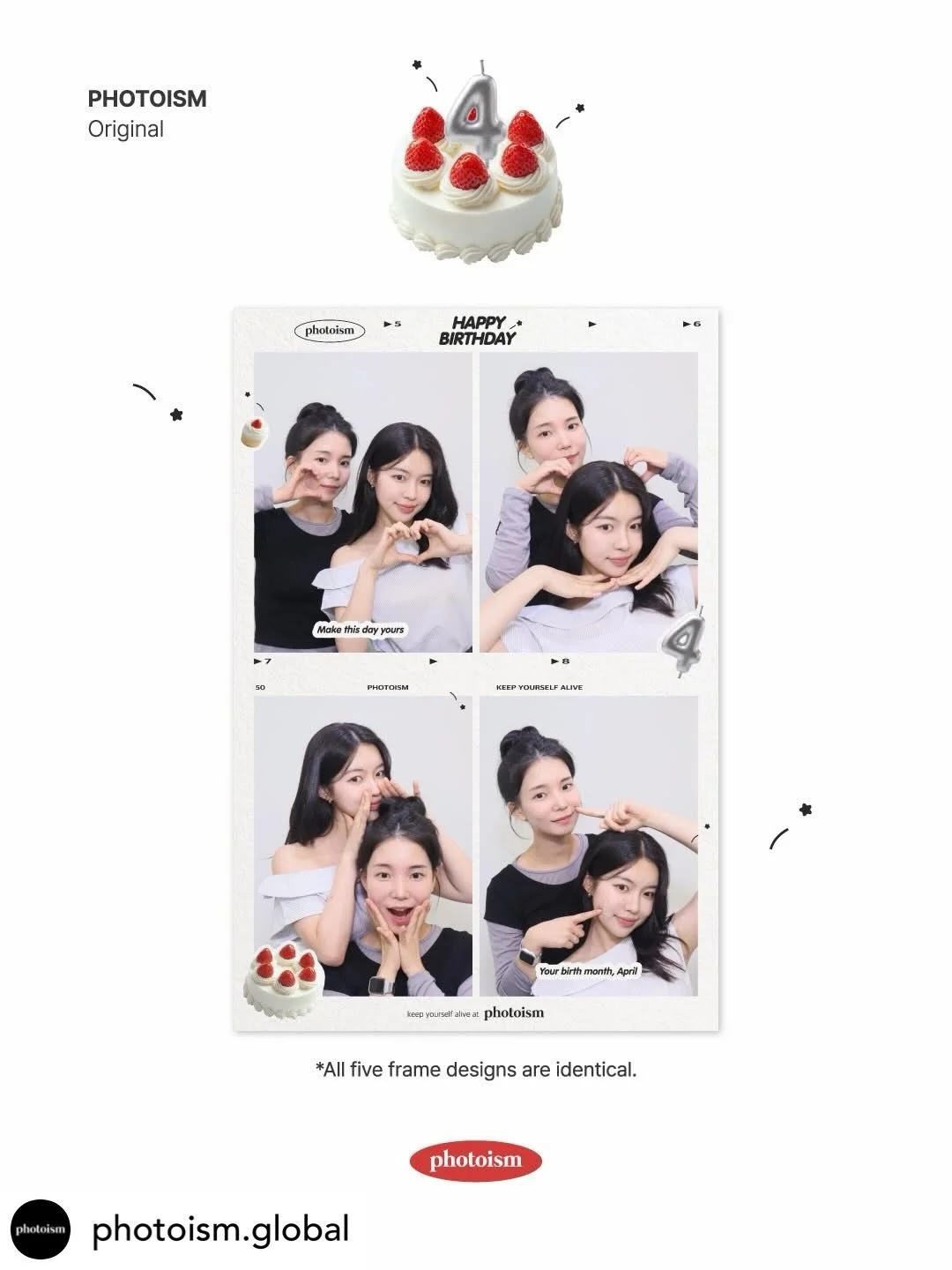 PHOTOISM APRIL HBD
ORIGINAL FRAME OPEN !

: ̗̀ Make this day yours ᰔˎˊ:

Make your birthday even more memorable
with the APRIL HBD FRAME
Celebrate your day at all Photoism store locations 🎂

📅 26.04.01 &ndash; 26.04.30
📍Only at Photoism stores.
Ho