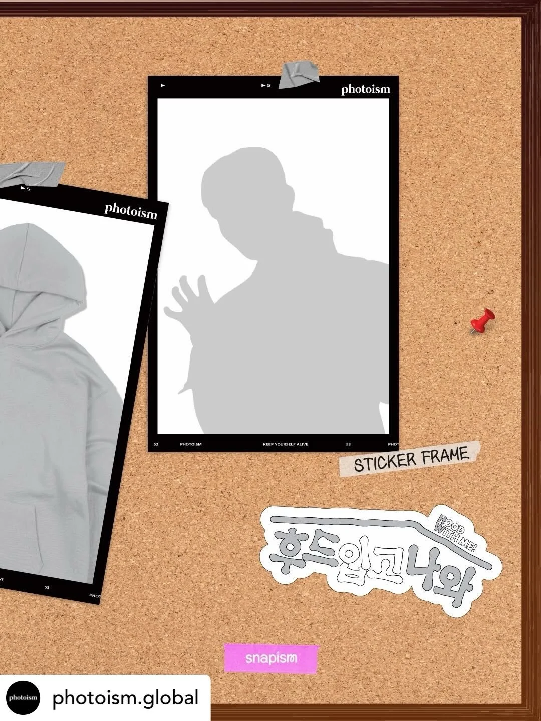 ㅣ#후드입고나와 𝗛𝗢𝗢𝗗𝗜𝗘 𝗪𝗜𝗧𝗛 𝗠𝗘!
snapism STICKER FRAME OPEN!

Introducing Photoism&rsquo;s first &rsquo;WITH ME&lsquo; series: <HOODIE WITH ME>
Brought to you by snapism (@snapism.kr), the limited-edition printing platform.

✸ PHOTOISM (@ph