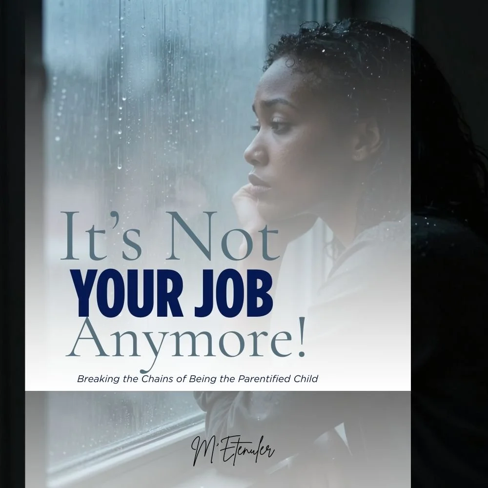 It’s Not Your Job Anymore: Breaking the Chains of Being the Parentified Child