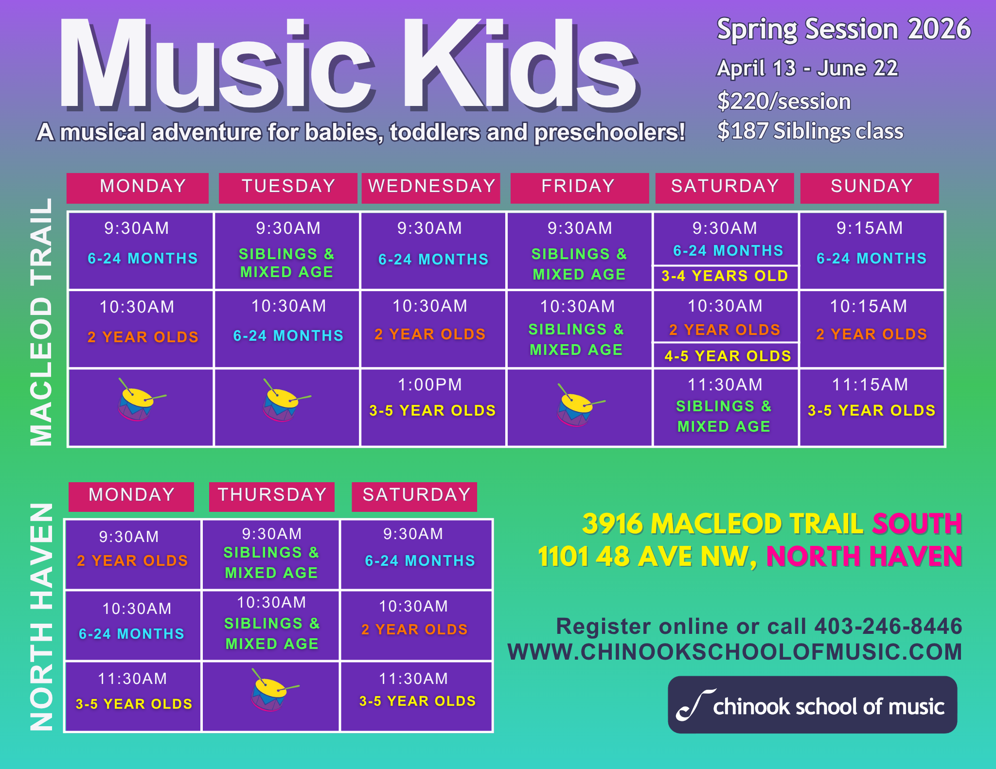 Schedule poster for Music Kids Spring Session 2026, with classes for babies, toddlers, and preschoolers running from April 13 to June 22. Classes are held at MacLeod Trail and North Haven locations, with details for each day and age group, along with contact information, address, and logo of the Chinook School of Music.