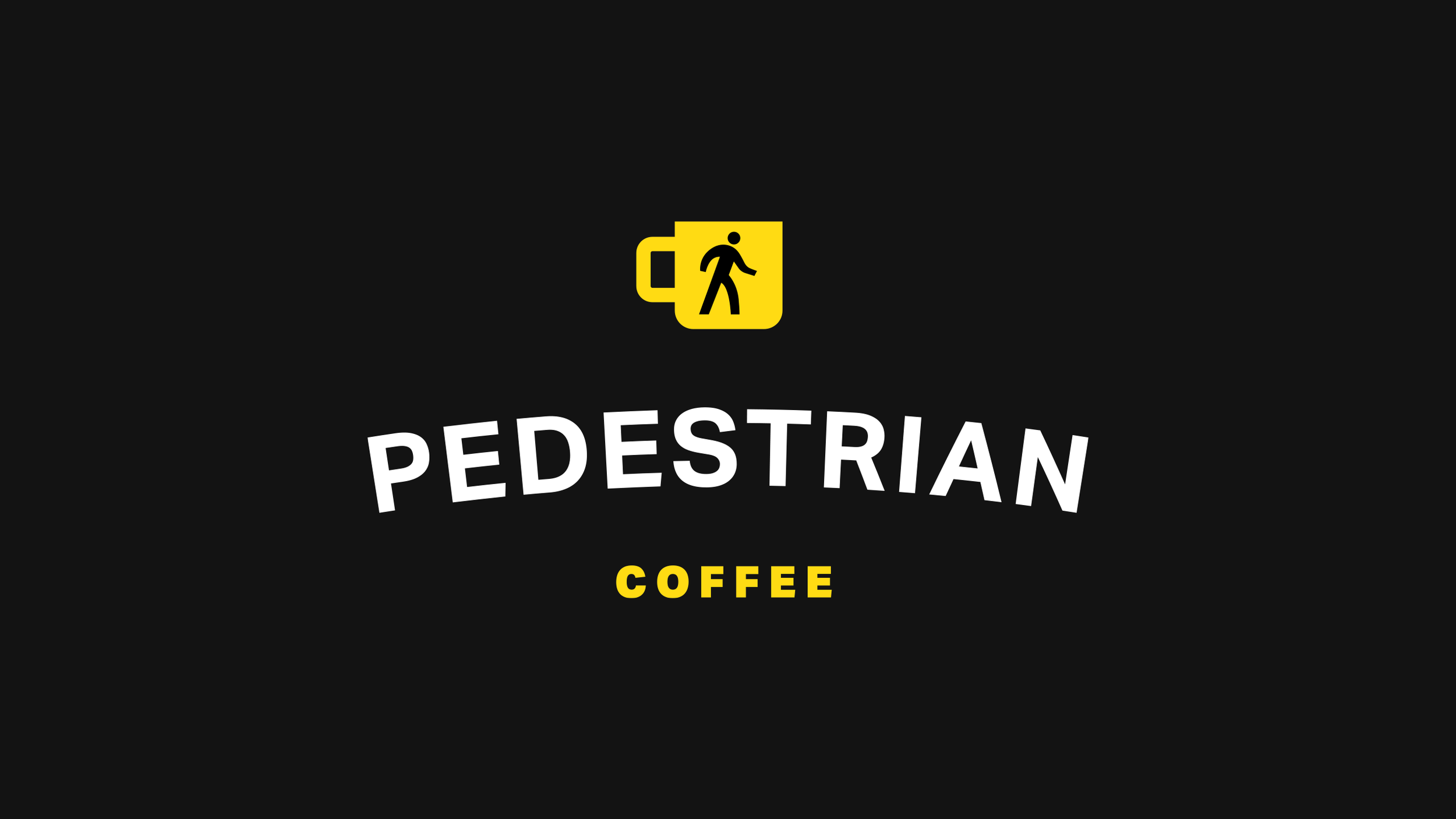 Black background with yellow and white text reading 'PEDESTRIAN' and 'COFFEE', along with a yellow pedestrian crossing sign.