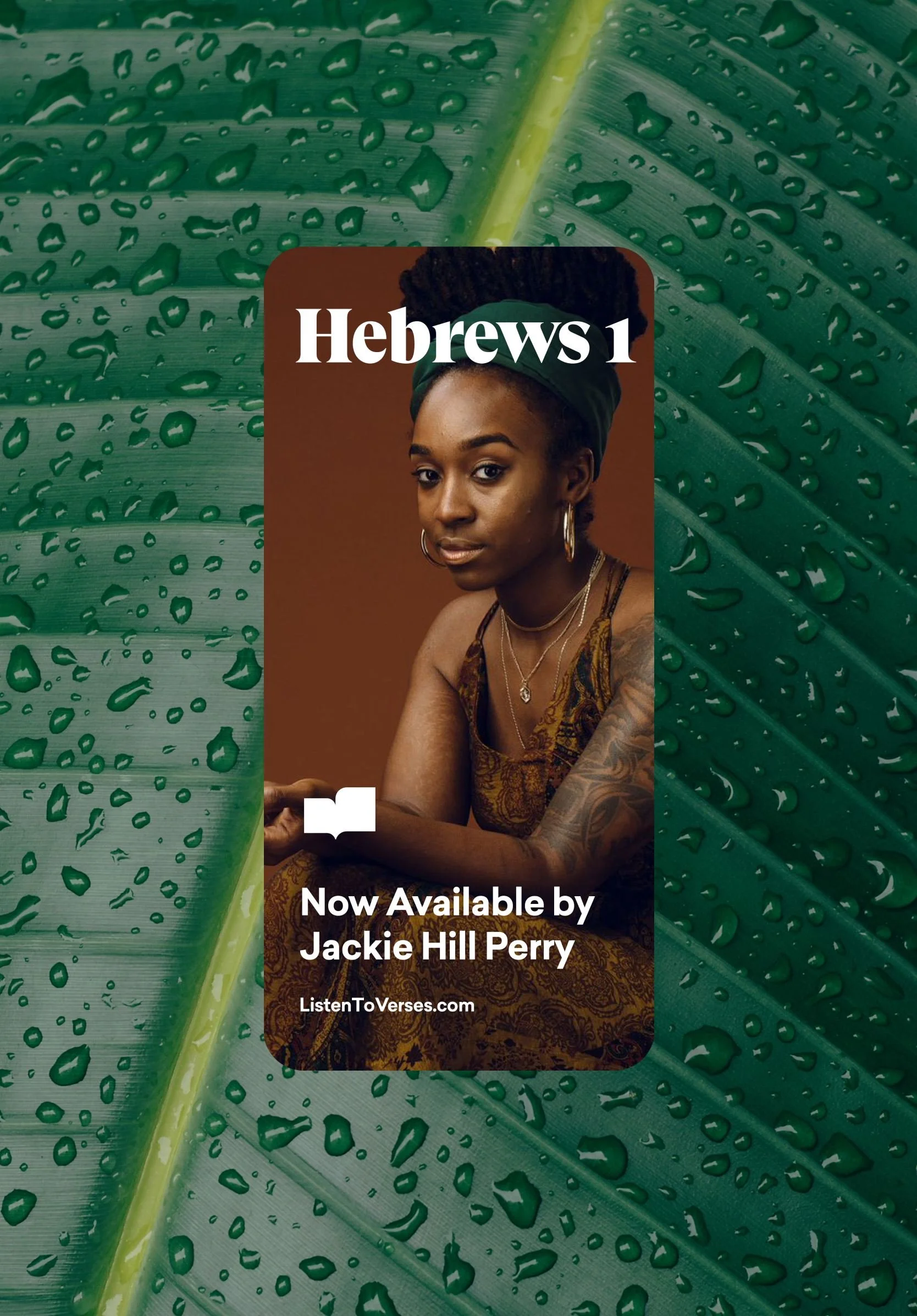 Book cover titled 'Hebrews 1' featuring a woman with dark hair in a head wrap, wearing hoop earrings and necklaces, against a brown background. Text at the bottom indicates the book is now available by Jackie Hill Perry, from ListenToVerses.com. The background is a close-up of a green leaf with water droplets.