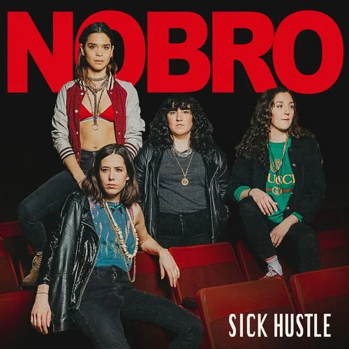 NOBRO - SICK HUSTLE