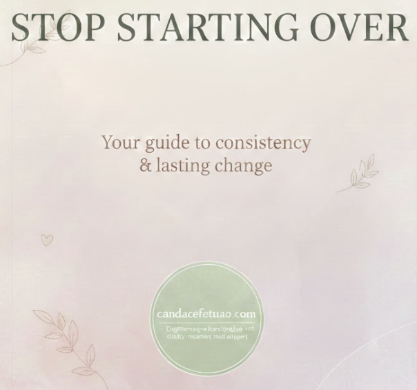 Stop Starting Over E Book
