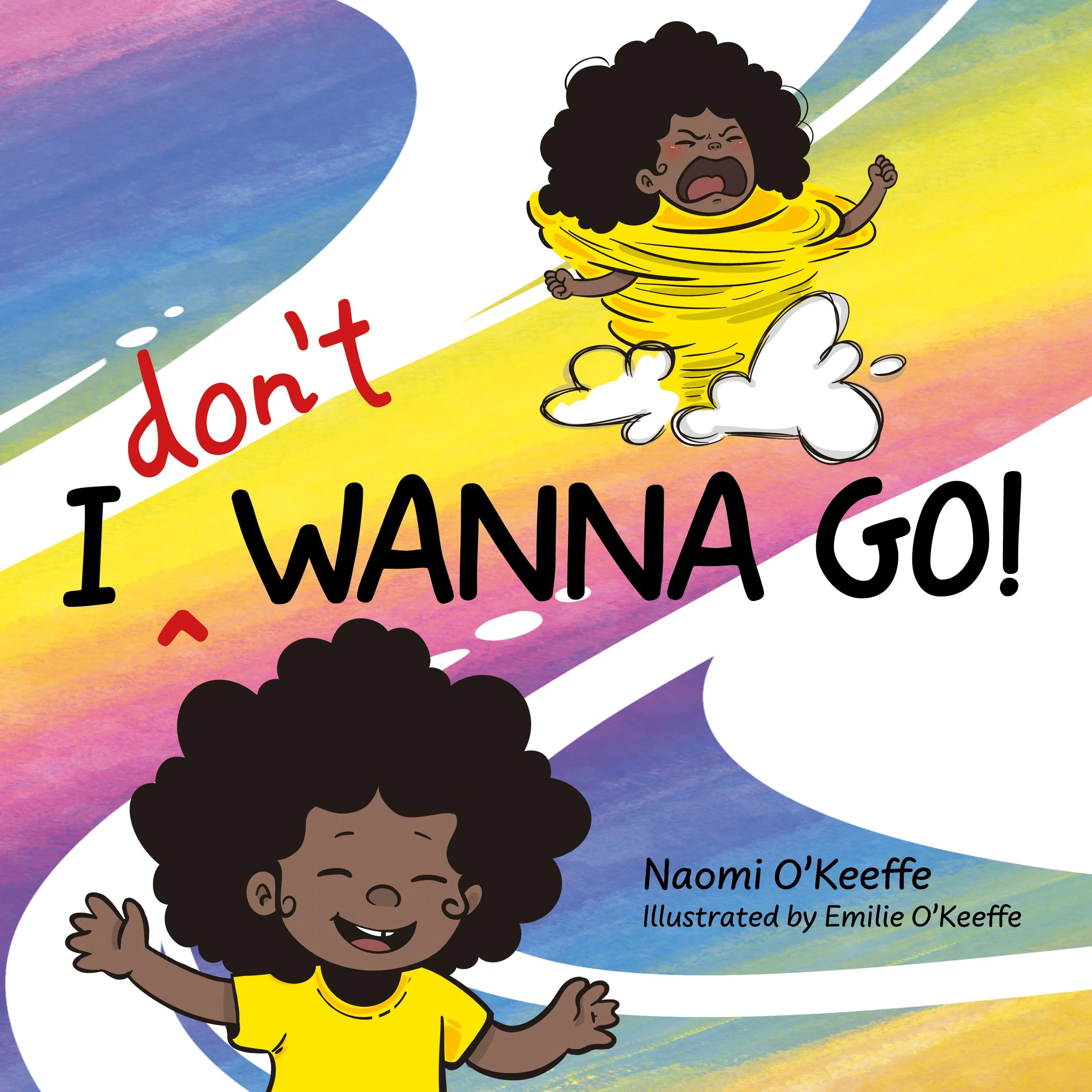 I Don't Wanna Go!