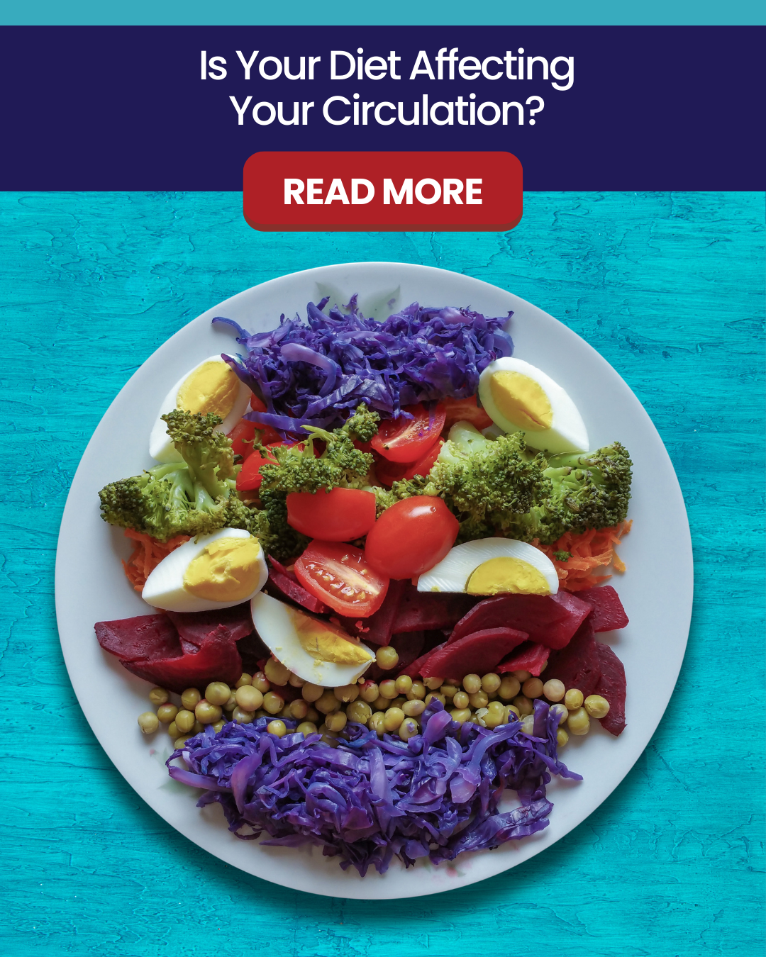 Could Your Diet Be Affecting Your Leg Circulation More Than You Realize?&nbsp;