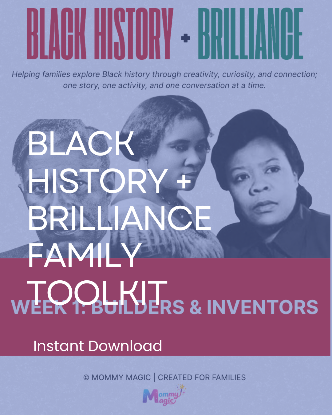 Week 1: Black History + Brilliance: Mommy Magic Family Toolkit