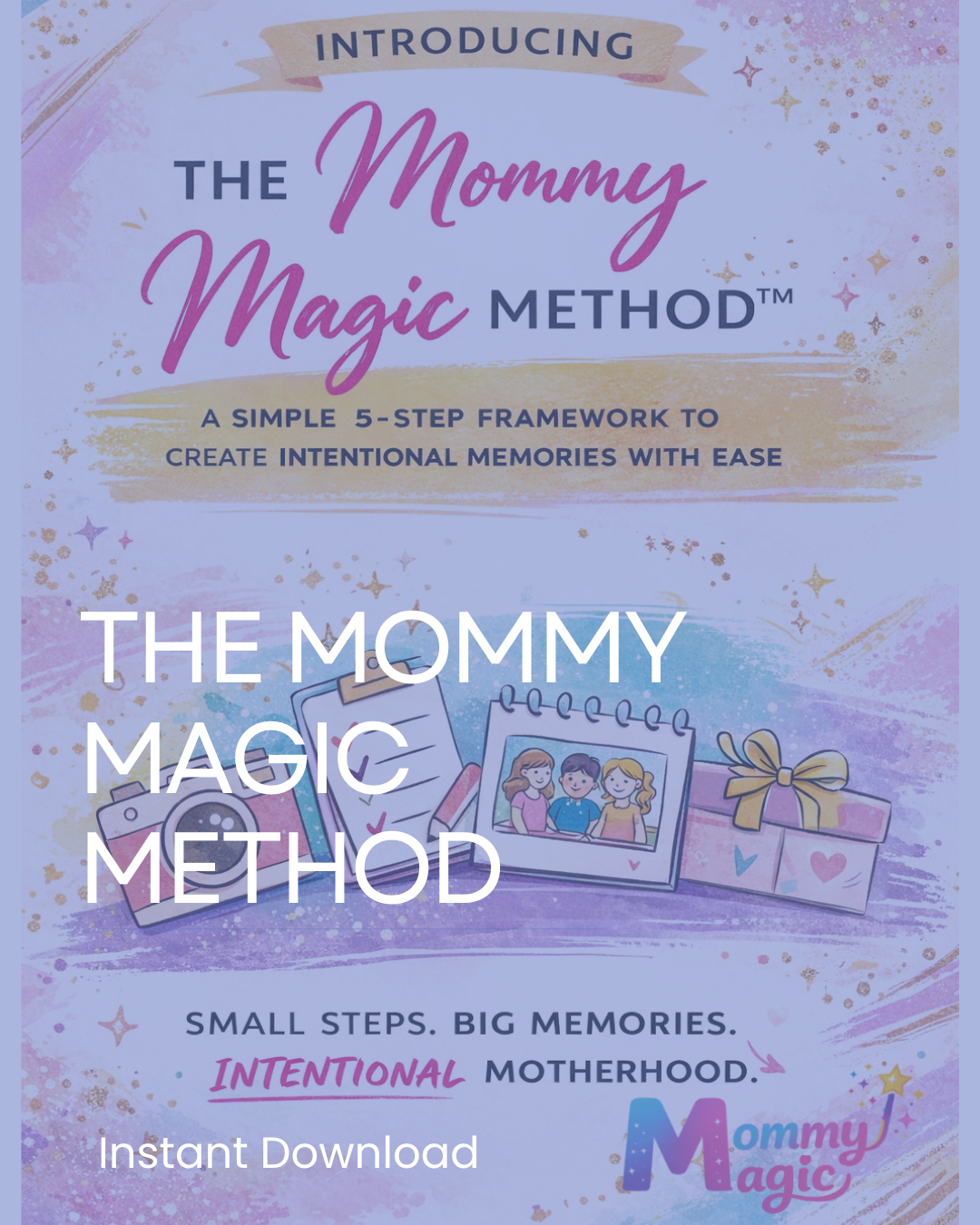 The Mommy Magic Method™