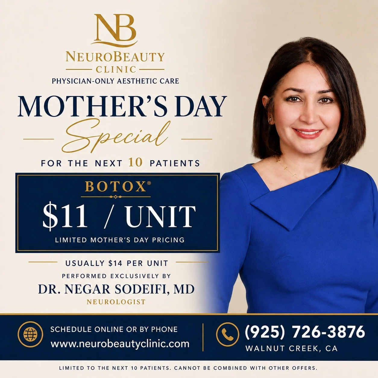 Mother&rsquo;s Day Botox Special at NeuroBeauty Clinic

For the next 10 patients, Botox&reg; is available at $11/unit. Regular pricing is $14/unit.

All treatments are performed exclusively by Dr. Negar Sodeifi, MD, a neurologist, with a conservative