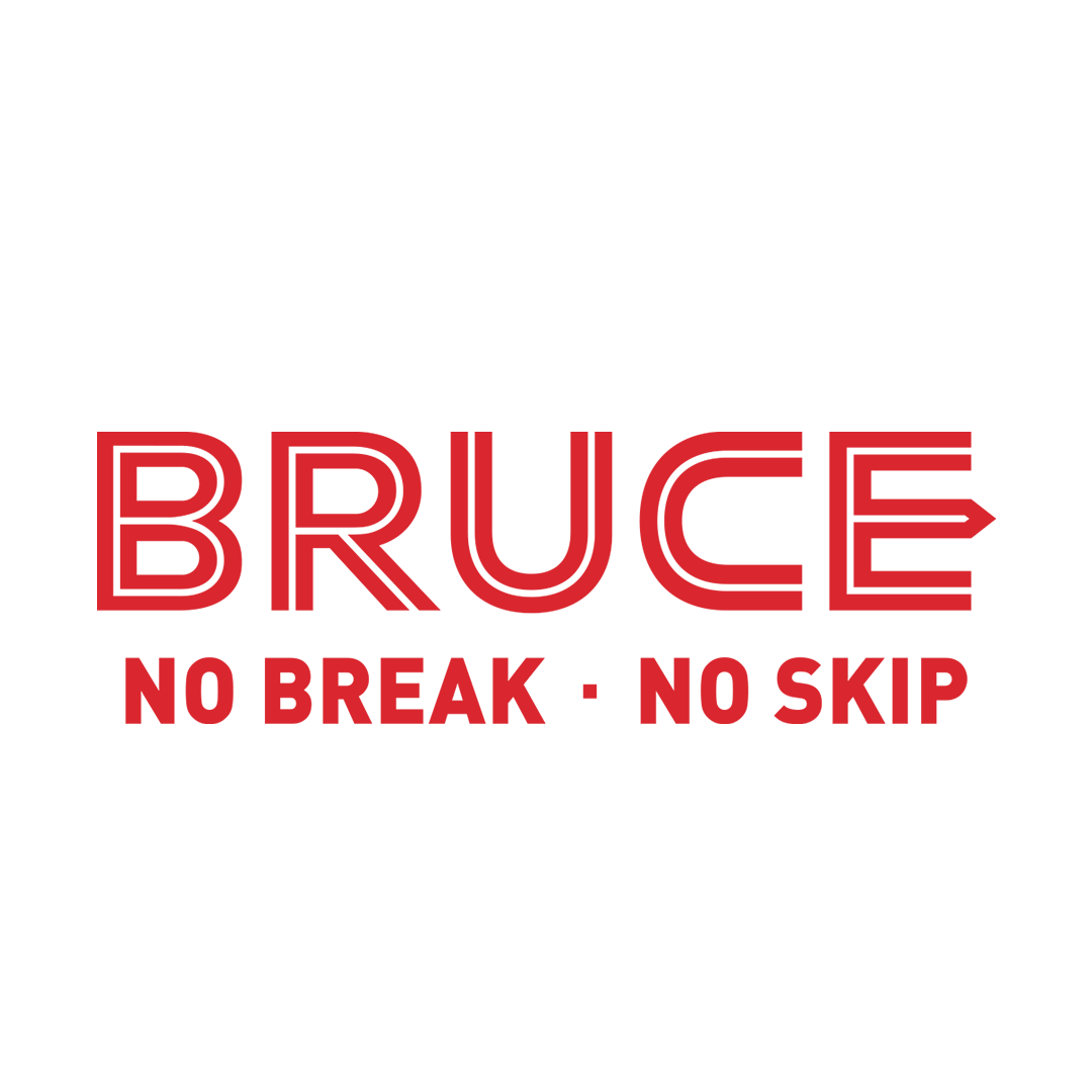 Poster with the name Bruce in stylized red letters and the slogan 'No Break - No Skip' in red underneath.