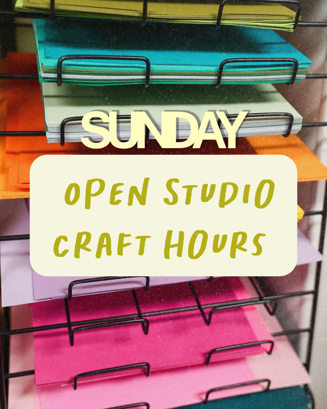 Open Studio • Craft Hours — Sundays
