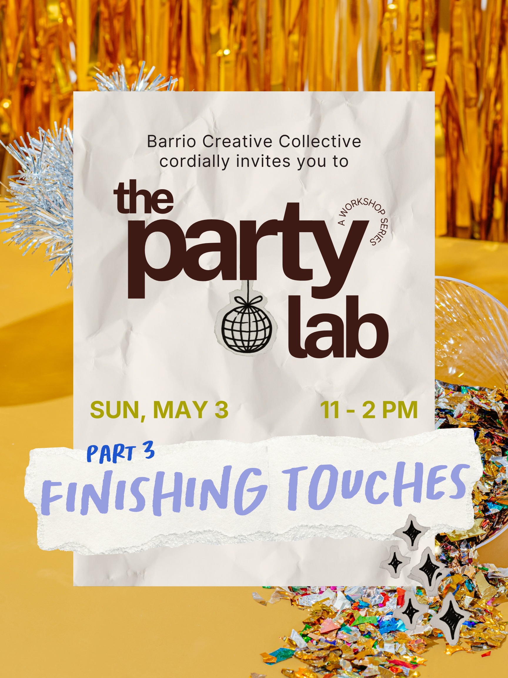 The Party Lab Session 3 • Finishing Touches