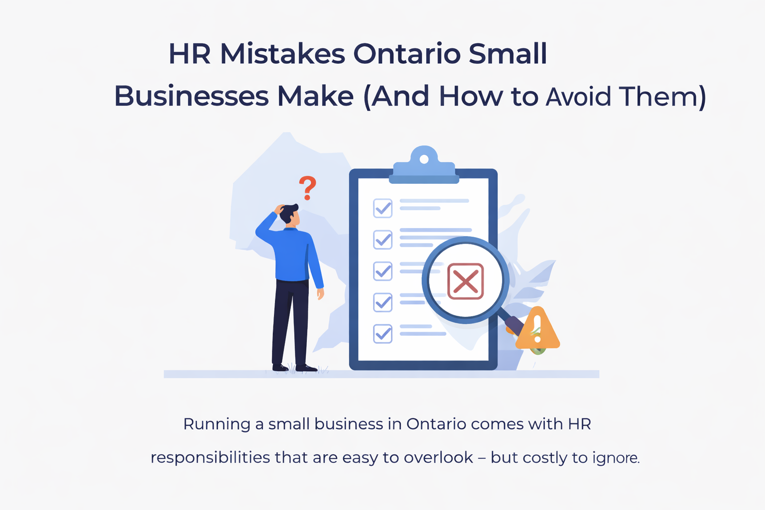 5 HR Mistakes Small Businesses Make                (And How to Avoid Them)