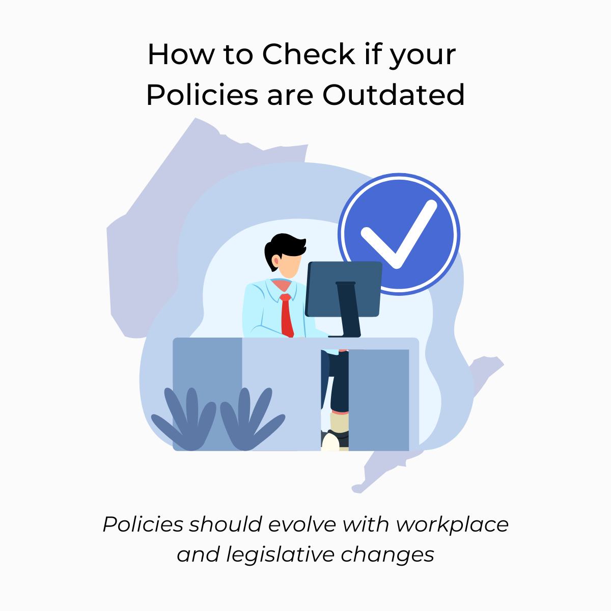 Assessing Whether Your HR Policies are Outdated
