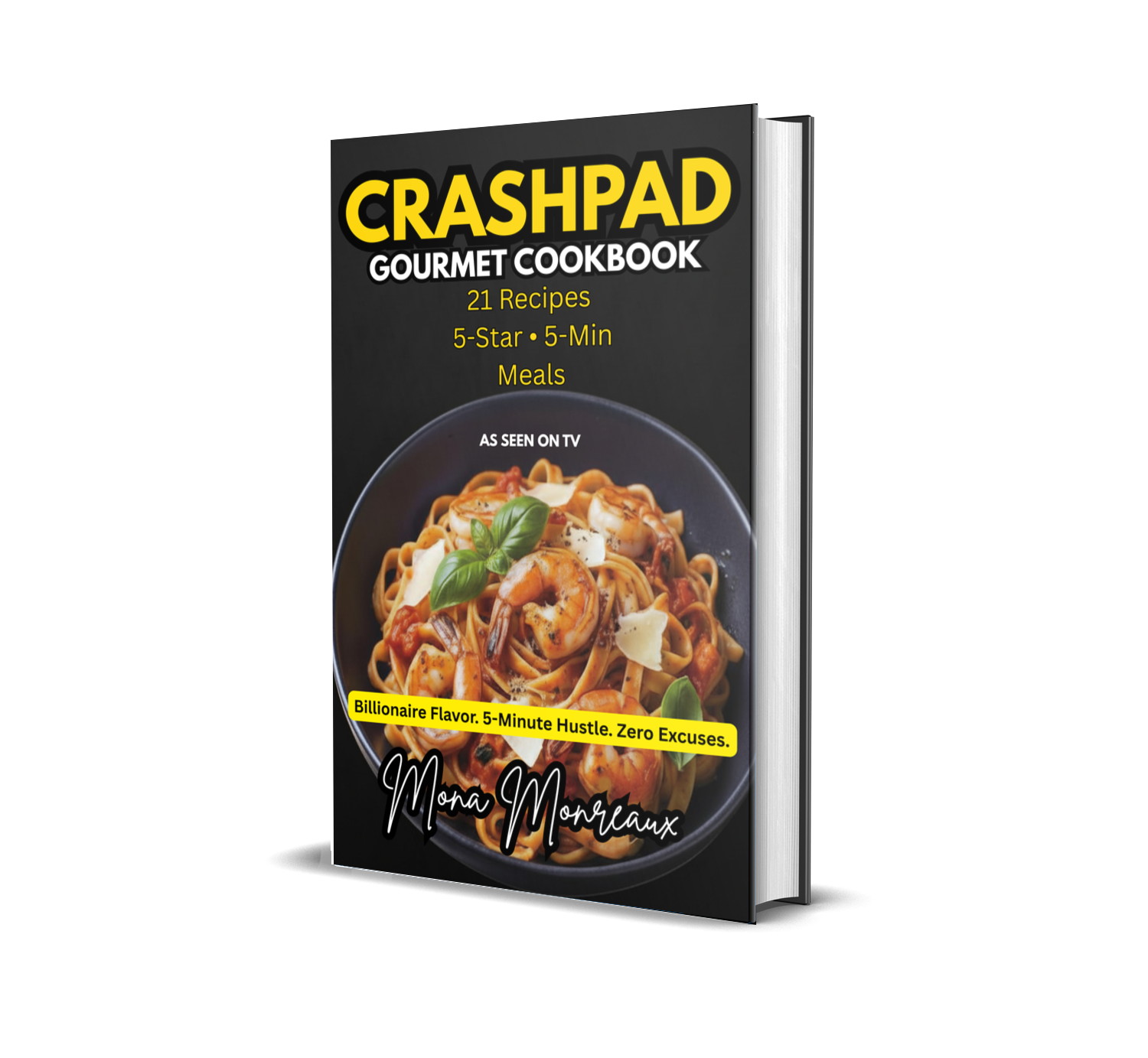 Cover of Crashpad Gourmet Cookbook featuring a bowl of pasta with shrimp, basil, and cheese, with text highlighting recipes, quick meals, and celebrity chef Mona Mongeaux.