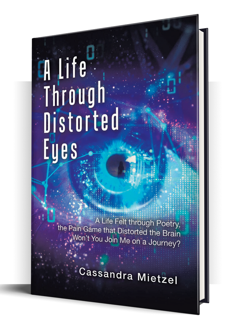 Book cover titled "A Life Through Distorted Eyes" by Cassandra Mietzel with a digital abstract background of an eye and technological elements.